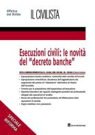 Esecuzioni civili: le novità del «decreto banche» di Rosaria Giordano edito da Giuffrè