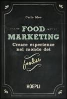 Food marketing vol.1 di Carlo Meo edito da Hoepli