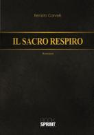 Il sacro respiro di Renato Carvelli edito da Booksprint