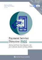 Payment Services Directive PSD2 alla luce del Testo Unico Bancario e dei provvedimenti attuativi di Banca d'Italia edito da Giuffrè
