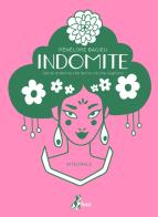 Indomite. Storie di donne che fanno ciò che vogliono. Ediz. integrale di Pénélope Bagieu edito da Bao Publishing