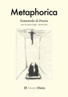 Metaphorica. Semestrale di poesia (2024) vol.6 edito da Edizioni Efesto