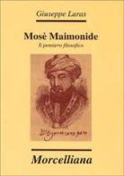 Mosè Maimonide. Il pensiero filosofico di Giuseppe Laras edito da Morcelliana