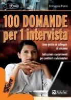 100 domande per 1 intervista di Ermanno Forni edito da Alpha Test