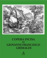 L' opera incisa di Giovanni Francesco Grimaldi di Paolo Bellini edito da CLUEB