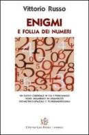 Enigma e follia dei numeri. Un «gioco» in cui i personaggi sono racchiusi in grandezze geometriche di Vittorio Russo edito da L'Autore Libri Firenze