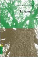 La quercia di Luigi M. Chiechi edito da Aracne