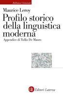 Profilo storico della linguistica moderna di Maurice Leroy edito da Laterza