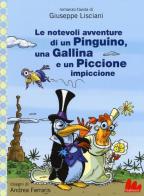 Le notevoli avventure di un pinguino, una gallina e un piccione impiccione di Giuseppe Lisciani edito da Gallucci