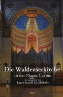 Die Waldenskerkirche an der piazza Cavour di Laura Ronchi De Michelis edito da Viella