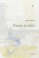 Poesie a colori di Quinto Martini edito da Le Lettere
