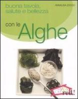 Buona tavola, salute e bellezza con le alghe di Annalisa Zocco edito da Red Edizioni