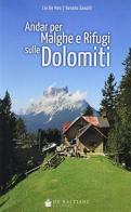 Andar per malghe rifugi Dolomiti edito da De Bastiani
