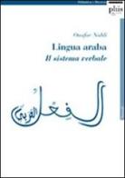 Lingua araba. Il sistema verbale di Ouafae Nahli edito da Plus