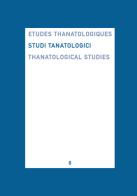 Studi tanatologici. Ediz. italiana, inglese, francese vol.8 edito da Fondazione Ariodante Fabretti