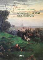 La campagna del 1867 nell'Agro romano di Carmelo Calci, Gianluca Virga edito da Dunp Edizioni