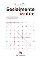 Socialmente (in)utile di Alessandro Porri edito da Laura Capone Editore
