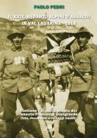 Il XXIX reparto Alpini d'assalto in Val Lagarina (1918) di Paolo Pedri edito da New-Book