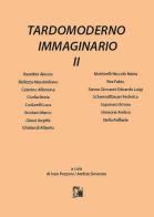 Tardomoderno immaginario vol.2 di Ivan Pozzoni, Ambra Simeone edito da Limina Mentis
