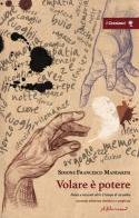 Volare è potere. Poesie e racconti oltre il tempo di un addio - seconda edizione ampliata di Simone Francesco Mandarini edito da ilfilorosso