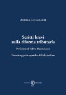 Scritti brevi sulla riforma tributaria di Andrea Giovanardi edito da Cacucci