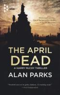 The april dead di Alan Parks edito da Europa Editions