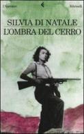 L' ombra del cerro di Silvia Di Natale edito da Feltrinelli