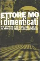 I dimenticati di Ettore Mo edito da Rizzoli