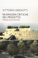 96 ragioni critiche del progetto di Vittorio Gregotti edito da Rizzoli