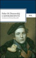 L' adolescente di Fëdor Dostoevskij edito da Rizzoli