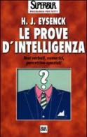 Le prove d'intelligenza di Hans J. Eysenck edito da Rizzoli