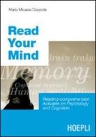 Read your mind. Reading-comprehension activities on psycology and cognition di M. Micaela Coppola edito da Hoepli