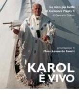 Karol è vivo. Le foto più belle di Giovanni Paolo II edito da San Paolo Edizioni