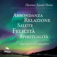 Routine di affermazioni di Florence Scovel Shinn edito da Area 51 Publishing