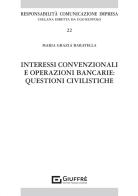 Interessi convenzionali e operazioni bancarie: questioni civilistiche di Baratella Maria Grazia edito da Giuffrè