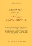 Dizionario didattico di analisi transazionale di Michele Novellino edito da Astrolabio Ubaldini