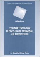 L' evoluzione e l'applicazione dei principi contabili internazionali nelle aziende di credito di Michele Borgia edito da Giappichelli