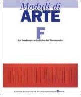 Moduli di arte. Modulo F: Le tendenze artistiche del Novecento. Per le Scuole superiori di Mario Diegoli, Saverio Hernandez edito da Scolastiche Bruno Mondadori