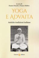 Yoga e Advaita. Antiche tradizioni indiane edito da Carocci