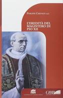 L' eredità del magistero di Pio XII di Philippe Chenaux edito da Lateran University Press