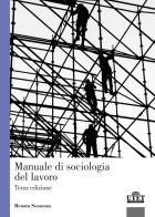 Manuale di sociologia del lavoro di Renata Semenza edito da UTET Università