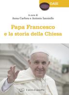 Papa Francesco e la storia della Chiesa edito da Il Pozzo di Giacobbe
