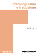Eterolinguismo e traduzione di Chiara Denti edito da Morellini