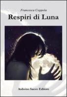 Respiri di Luna di Francesca Coppola edito da Sacco