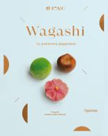 Wagashi. La pasticceria giapponese di Tomo edito da L'Ippocampo