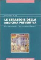 Le strategie della medicina preventiva di Rose Geoffrey edito da Il Pensiero Scientifico