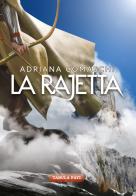 La rajetta di Adriana Comaschi edito da Tabula Fati