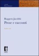 Ruggero Jacobbi. Prose e racconti inediti e rari edito da Firenze University Press