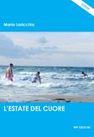 L' estate del cuore di Maria Laricchia edito da Wip Edizioni