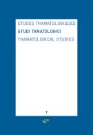 Studi tanatologici. Ediz. italiana, inglese e francese (2017-2018) vol.9 edito da Fondazione Ariodante Fabretti